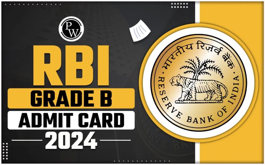 RBI Grade B Mains Admit Card 2024: